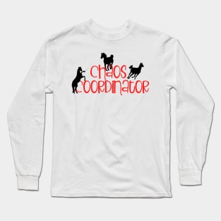 Horse Lover Chaos Coordinator Long Sleeve T-Shirt